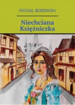 Okadka ksiki - Niechciana Ksiniczka