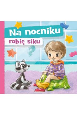 Okadka ksiki - Na nocniku robi siku