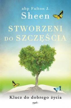 Okadka ksiki - Stworzeni do szczcia. Klucz do dobrego ycia