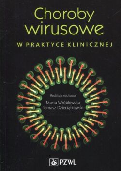 Okadka ksiki - Choroby wirusowe w praktyce klinicznej