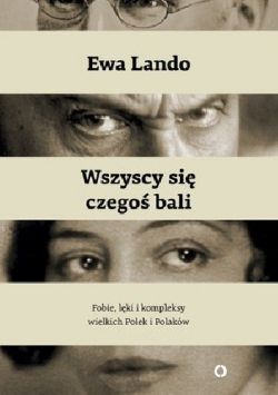 Okadka ksiki - Wszyscy si czego bali. Fobie, lki i kompleksy wielkich Polek i Polakw