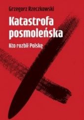 Okadka ksiki - Katastrofa posmoleska. Kto rozbi Polsk