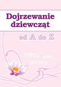 Okadka ksiki - Dojrzewanie dziewczt od A do Z. Mio, seks, problemy