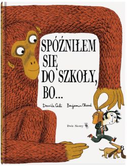 Okadka ksiki - Spniem si do szkoy, bo...