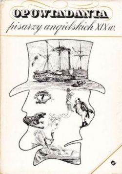 Okadka ksiki - Opowiadania pisarzy angielskich XIX wieku