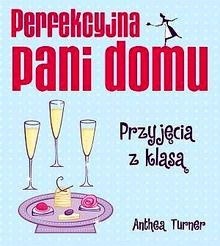 Okadka ksiki - Perfekcyjna pani domu - Przyjcia z klas