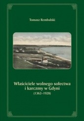 Okadka ksiki - Waciciele wolnego soectwa i karczmy w Gdyni (1362-1928)