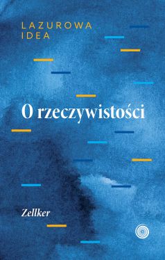 Okadka ksiki - Lazurowa idea. Dialogi na kady dzie tygodnia. Cz 1. O rzeczywistoci