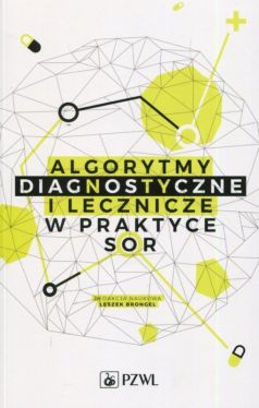 Okadka ksiki - Algorytmy diagnostyczne i lecznicze w praktyce SOR