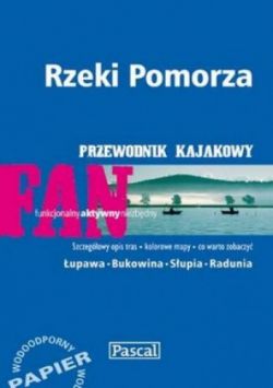 Okadka ksiki - Rzeki Pomorza. Przewodnik dla kajakarzy