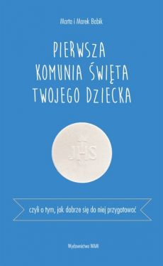 Okadka ksiki - Pierwsza Komunia wita Twojego dziecka