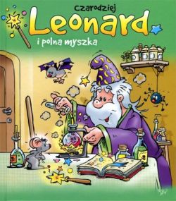 Okadka ksiki - Czarodziej Leonard i polna myszka 