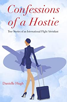 Okadka ksiki - Confessions of a Hostie True Stories of an International Flight Attendant