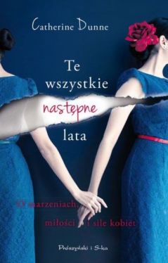 Okadka ksiki - Te wszystkie nastpne lata