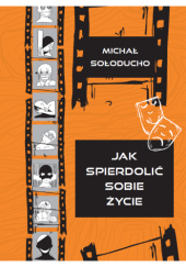 Okadka ksiki - Jak spierdoli sobie ycie