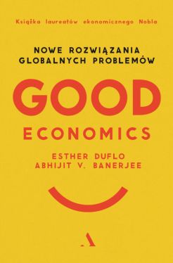 Okadka ksiki - Good Economics. Nowe Rozwizania globalnych problemw