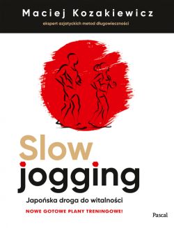 Okadka ksiki - Slow jogging. Japoska droga do witalnoci. Nowe wydanie