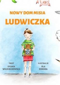 Okadka ksiki - Nowy dom misia Ludwiczka