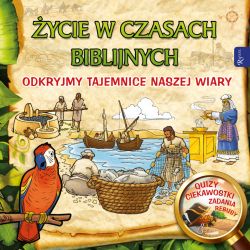 Okadka ksiki - ycie w czasach biblijnych, Odkryjmy tajemnice naszej wiary