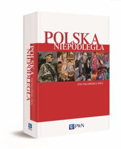 Okadka ksiki - Polska Niepodlega. Encyklopedia PWN