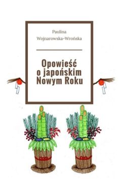 Okadka ksiki - Opowie o japoskim Nowym Roku 