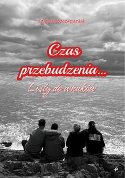 Okadka ksiki - Czas przebudzenia. Listy do wnukw. Czas przebudzenia. Listy do wnukw