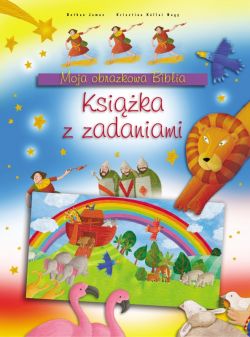 Okadka ksiki - Moja obrazkowa Biblia - ksika z zadaniami