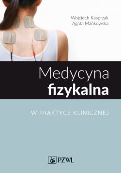 Okadka ksiki - Medycyna fizykalna w praktyce klinicznej