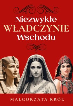 Okadka ksiki - Niezwyke wadczynie Wschodu 