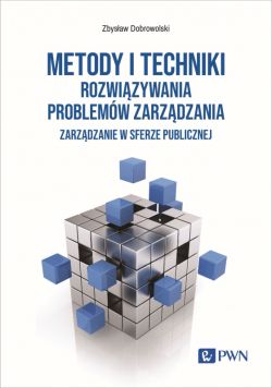 Okadka ksiki - Metody i techniki rozwizywania problemw zarzdzania. Zarzdzanie w sferze publicznej