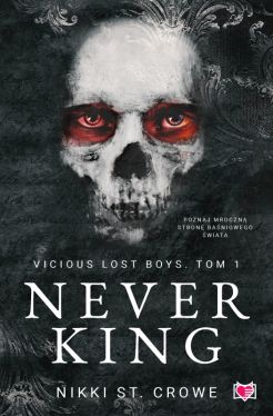 Okadka ksiki - Vicious Lost Boys (Tom 1). Never King. Vicious Lost Boys. Tom 1