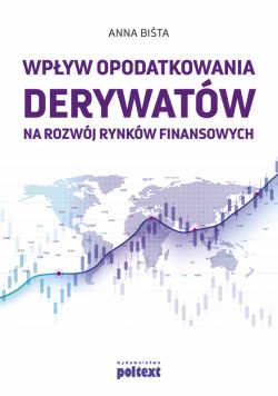 Okadka ksiki - Wpyw opodatkowania derywatw na rozwj rynkw finansowych