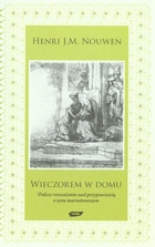 Okadka ksiki - Wieczorem w domu  Dalsze rozwaania nad przypowieci o synu marnotrawnym