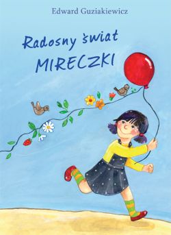 Okadka ksiki - Radosny wiat Mireczki 