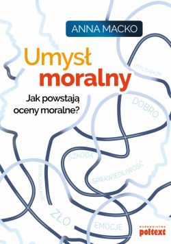 Okadka ksiki - Umys moralny. Jak powstaj oceny moralne?