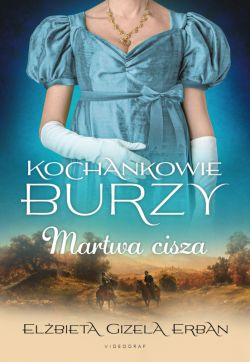 Okadka ksiki -  Kochankowie Burzy. Tom 4: Martwa cisza