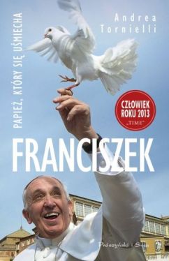 Okadka ksiki - Franciszek. Papie, ktry si usmiecha