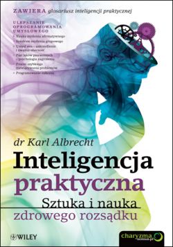 Okadka ksiki - Inteligencja praktyczna. Sztuka i nauka zdrowego rozsdku