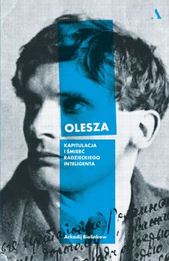 Okadka ksiki - Olesza. Kapitulacja i mier radzieckiego inteligenta