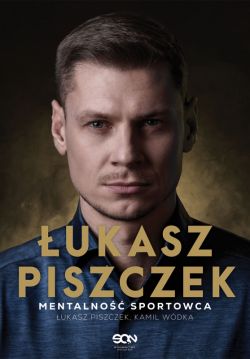 Okadka ksiki - ukasz Piszczek. Mentalno sportowca