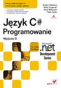 Okadka ksiki - Jzyk C#. Programowanie. Wydanie III. Microsoft .NET Development Series