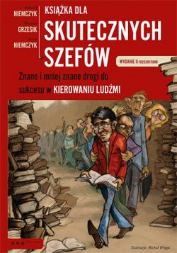 Okadka ksiki - Ksika dla skutecznych szefw. Znane i mniej znane drogi do sukcesu w kierowaniu ludmi. Wydanie II rozszerzone