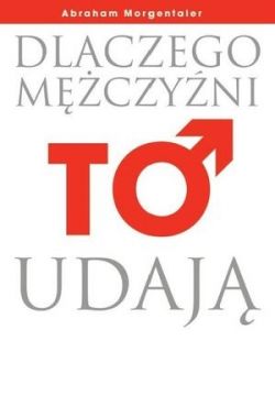 Okadka ksiki - Dlaczego mczyni to udaj