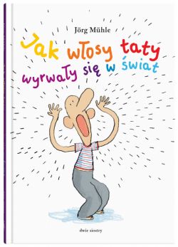 Okadka ksiki - Jak wosy taty wyrway si w wiat