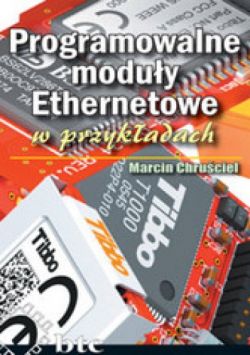 Okadka ksiki - Programowalne moduy Ethernetowe w przykadach