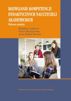 Okadka ksiki - Rozwijanie kompetencji dydaktycznych nauczycieli akademickich. Wybrane praktyki