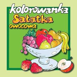 Okadka ksiki - Saatka owocowa. Kolorowanka