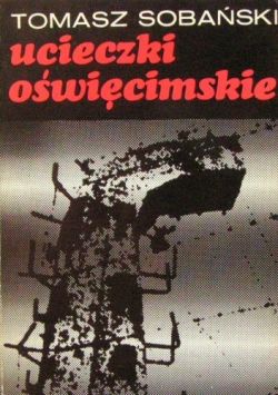 Okadka ksiki - Ucieczki owicimskie