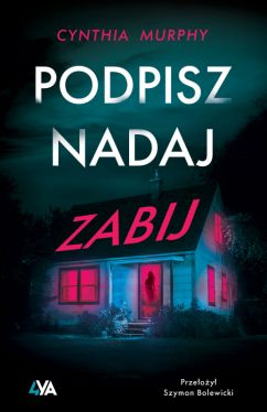 Okadka ksiki - Podpisz, nadaj, zabij