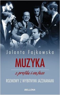 Okadka ksiki - Muzyka z profilu i en face. Rozmowy o jazzie